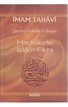 Hadislerle İslam Fıkhı (7 Cilt Takım) (Şamua) / İmam Tahavi Hadislerle İslam Fıkhı (7 Cilt Takım) (Şamua) / İmam Tahavi