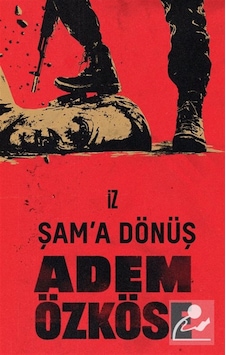 Şam'a Dönüş / Adem Özköse Şam'a Dönüş / Adem Özköse