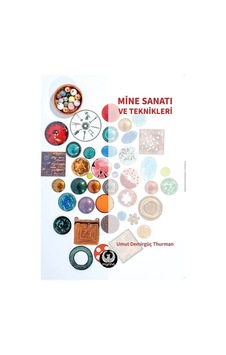 Mine Sanatı ve Teknikleri - Umut Demirgüç Thurman - Myrina Yayınları