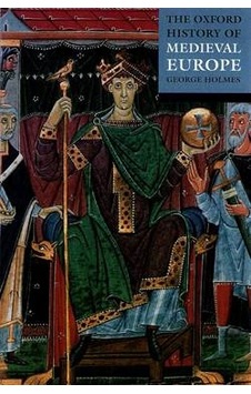 The Oxford History of Medieval Europe 9780192801333 The Oxford History of Medieval Europe 9780192801333