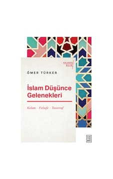 İslam Düşünce Gelenekleri - Kelam-felsefe-tasavvuf - Rzır-640172 İslam Düşünce Gelenekleri - Kelam-felsefe-tasavvuf - Rzır-640172