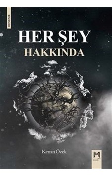 Her Şey Hakkında / Kenan Özek