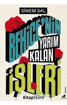Behice'nin Yarım Kalan İşleri - Sinem Sal - Karakarga