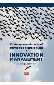 Contemporary Aspects of Entrepreneurship and Innovation Management - Meriç E. Bebitoğlu - Nobel Bilimsel Eserler Contemporary Aspects of Entrepreneurship and Innovation Management - Meriç E. Bebitoğlu - Nobel Bilimsel Eserler