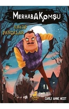 Merhaba Komşu 1 : Kayıp Parçalar / Carly Anne West Merhaba Komşu 1 : Kayıp Parçalar / Carly Anne West