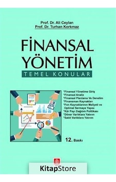 Finansal Yönetim Temel Konular / Prof. Dr. Ali Ceylan Finansal Yönetim Temel Konular / Prof. Dr. Ali Ceylan