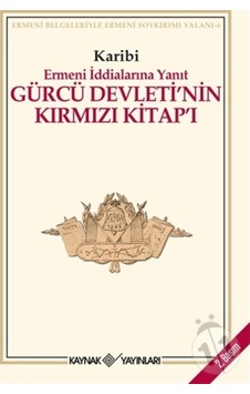 Gürcü Devleti’Nin Kırmızı Kitap’I Ermeni Iddialarına Yanıt Gürcü Devleti’Nin Kırmızı Kitap’I Ermeni Iddialarına Yanıt