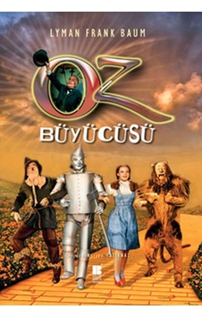 Oz Büyücüsü - Lyman Frank Baum - Bilge Kültür Sanat Oz Büyücüsü - Lyman Frank Baum - Bilge Kültür Sanat