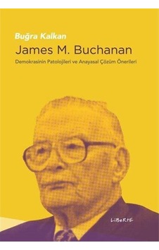 James M. Buchanan / Buğra Kalkan 9786059823128 James M. Buchanan / Buğra Kalkan 9786059823128