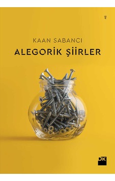 Alegorik Şiirler - Kaan Sabancı