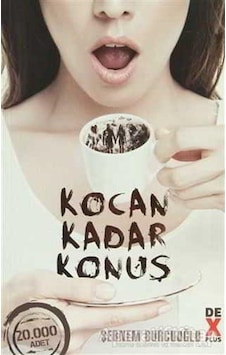 Kocan Kadar Konuş - Şebnem Burcuoğlu - DEX Kocan Kadar Konuş - Şebnem Burcuoğlu - DEX