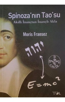 Spinoza'nın Tao'su - Moris Fransez - Yol Yayınları