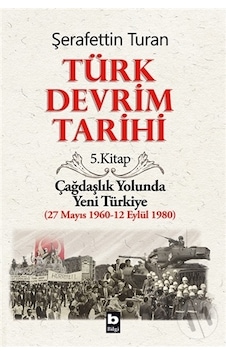Türk Devrim Tarihi (5. Kitap) - Şerafettin Turan - Bilgi Yayınevi Türk Devrim Tarihi (5. Kitap) - Şerafettin Turan - Bilgi Yayınevi