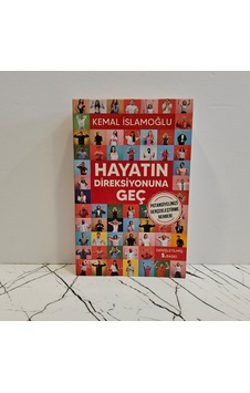 Hayatın Direksiyonuna Geç Kemal İslamoğlu
