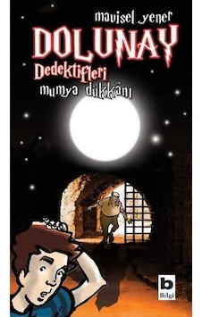 Bilgi Yayınları Dolunay Dedektifleri 3 Mumya Dükkanı Mavisel Yen Bilgi Yayınları Dolunay Dedektifleri 3 Mumya Dükkanı Mavisel Yen
