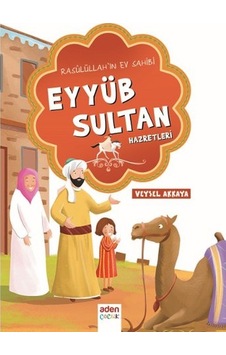 Eyyüb Sultan Hazretleri - Veysel Akkaya - Aden Yayınevi
