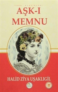 Aşk I Memnu - Halid Ziya Uşaklıgil - Maviçatı Yayınları