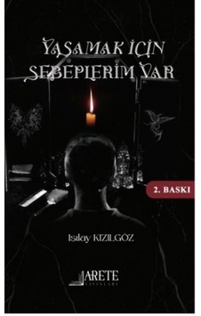 Yaşamak İçin Sebeplerim Var / Işılay Kızılgöz