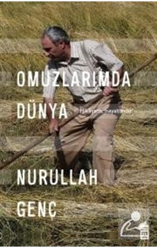 Omuzlarımda Dünya - Prof. Dr. Nurullah Genç Omuzlarımda Dünya - Prof. Dr. Nurullah Genç
