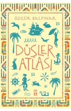 Genç Timaş Yayınları / Düşler Atlası / Özgür Balpınar Genç Timaş Yayınları / Düşler Atlası / Özgür Balpınar