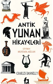 Antik Yunan Hikayeleri 9786258465143 Antik Yunan Hikayeleri 9786258465143