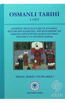 Osmanlı Tarihi 1. Cilt/Ismail Hakkı Uzunçarşılı Osmanlı Tarihi 1. Cilt/Ismail Hakkı Uzunçarşılı