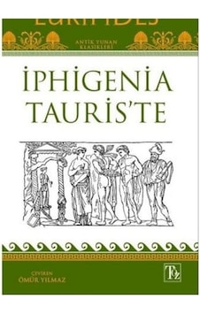 İphigenia Tauris'te - Euripides - Töz Yayınları İphigenia Tauris'te - Euripides - Töz Yayınları