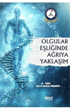 Olgular Eşliğinde Ağrıya Yaklaşım / Prof. Dr. Bedriye Tunçsiper Olgular Eşliğinde Ağrıya Yaklaşım / Prof. Dr. Bedriye Tunçsiper