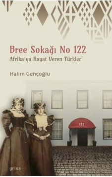 Bree Sokağı No 122 - Afrika'Ya Hayat Veren Türkler Bree Sokağı No 122 - Afrika'Ya Hayat Veren Türkler