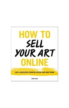 How To Sell Your Art Online 9780062414953 How To Sell Your Art Online 9780062414953