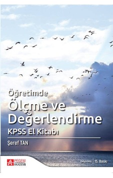 Öğretimde Ölçme ve Değerlendirme - Şeref Tan - Pegem Akademi Yayıncılık Öğretimde Ölçme ve Değerlendirme - Şeref Tan - Pegem Akademi Yayıncılık