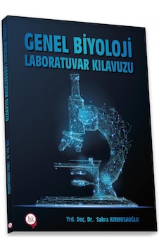 Genel Biyoloji Laboratuvar Kılavuzu/Sahra Kırmusaoğlu Genel Biyoloji Laboratuvar Kılavuzu/Sahra Kırmusaoğlu