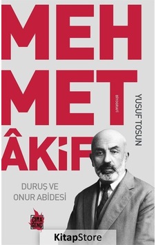 Duruş ve Onur Abidesi Mehmet Akif - Yusuf Tosun - Çıra Genç