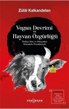 Vegan Devrimi ve Hayvan Özgürlüğü - Zülal Kalkandelen - Yeni İnsan Yayınevi Vegan Devrimi ve Hayvan Özgürlüğü - Zülal Kalkandelen - Yeni İnsan Yayınevi