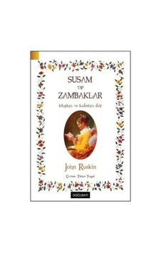 Susam ve Zambaklar - John Ruskin - Doğu Batı Yayınları Susam ve Zambaklar - John Ruskin - Doğu Batı Yayınları