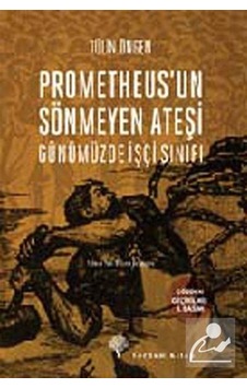 Prometheus'un Sönmeyen Ateşi - Tülin Öngen - Yordam Kitap Prometheus'un Sönmeyen Ateşi - Tülin Öngen - Yordam Kitap