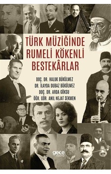 Türk Müziğinde Rumeli Kökenli Bestekarlar / Kolektif Türk Müziğinde Rumeli Kökenli Bestekarlar / Kolektif