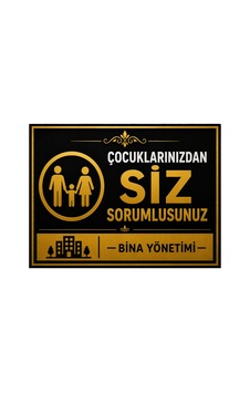 Lüks Gold Serisi Çocuklarınızdan Siz Sorumlusunuz Uyarı Levhası - 25x35 Cm 3mm Dekota Lüks Gold Serisi Çocuklarınızdan Siz Sorumlusunuz Uyarı Levhası - 25x35 Cm 3mm Dekota