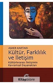 Kültür. Farklılık Ve İletişim / Asker Kartari Kültür. Farklılık Ve İletişim / Asker Kartari