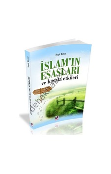 Islamın Esasları Ve Hayata Etkileri Dua Yayıncılık Islamın Esasları Ve Hayata Etkileri Dua Yayıncılık