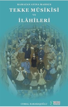 Ramazan Ayına Mahsus Tekke Musikisi ve İlahileri - Cemal Karabaşoğlu - Kutup Yıldızı Yayınları