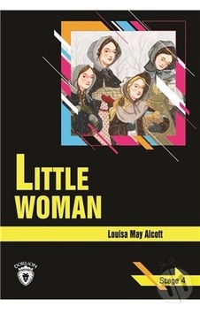 Little Woman Stage 4 (Ingilizce Hikaye)/Louisa May Alcott