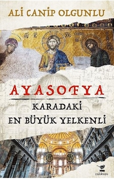 Ayasofya-Karadaki En Büyük Yelkenli - Ali Canip Olgunlu - Çalıkuşu Ayasofya-Karadaki En Büyük Yelkenli - Ali Canip Olgunlu - Çalıkuşu