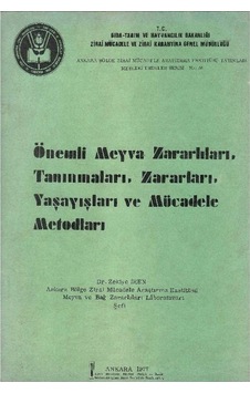Önemli Meyva Zararlıları Tanınmaları Zararları Yaşayışları Ve Mücadele Metodları - Dr.zekiye İren Önemli Meyva Zararlıları Tanınmaları Zararları Yaşayışları Ve Mücadele Metodları - Dr.zekiye İren