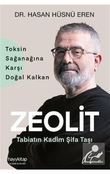 Zeolit & Tabiatın Kadim Şifa Taşı / Dr. Hasan Hüsnü Eren Zeolit & Tabiatın Kadim Şifa Taşı / Dr. Hasan Hüsnü Eren