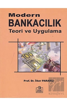 Modern Bankacılık Teori ve Uygulama - İlker Parasız - Ezgi Kitabevi Yayınları