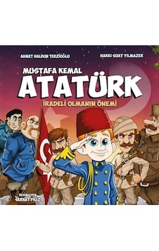 Mustafa Kemal Atatürk - İradeli Olmanın Önemi - Ahmet Haldun Terzioğlu - Pogo