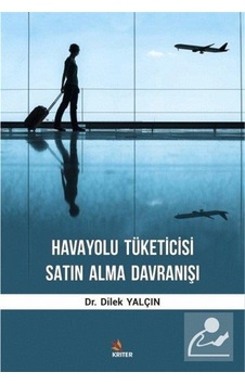 Mercankitap-Havayolu Tüketicisi Satın Alma Davranışı / Dr. Dilek Yalçın Mercankitap-Havayolu Tüketicisi Satın Alma Davranışı / Dr. Dilek Yalçın