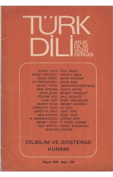 Türk Dili Aylık Dil Ve Yazın Dergisi Mayıs 1978 - Sayı: 320 Dilbilim Ve Gösterge Kuramı Türk Dili Aylık Dil Ve Yazın Dergisi Mayıs 1978 - Sayı: 320 Dilbilim Ve Gösterge Kuramı