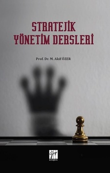 Stratejik Yönetim Dersleri Stratejik Yönetim Dersleri